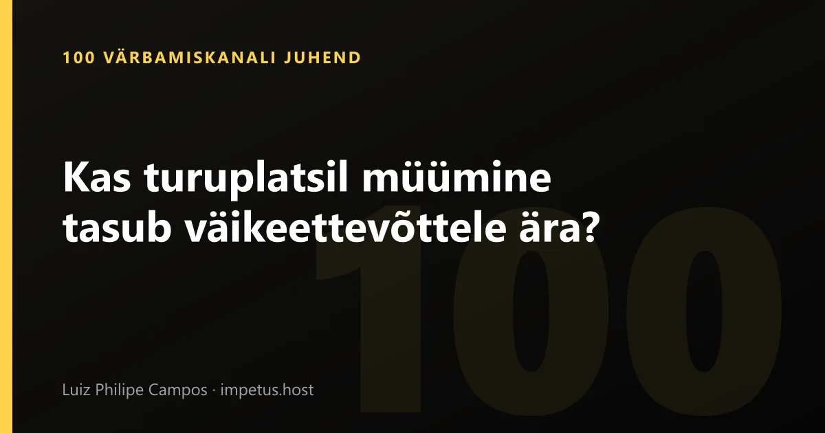 Kas turuplatsil müümine tasub väikeettevõttele ära?