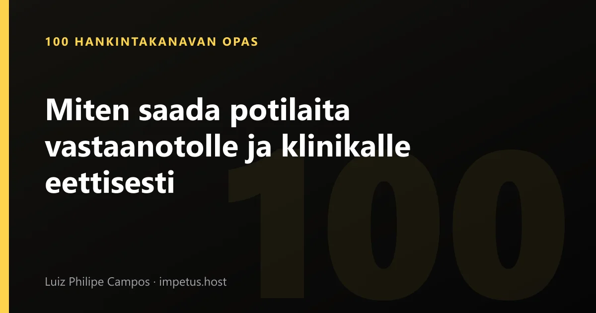 Miten saada potilaita vastaanotolle ja klinikalle eettisesti