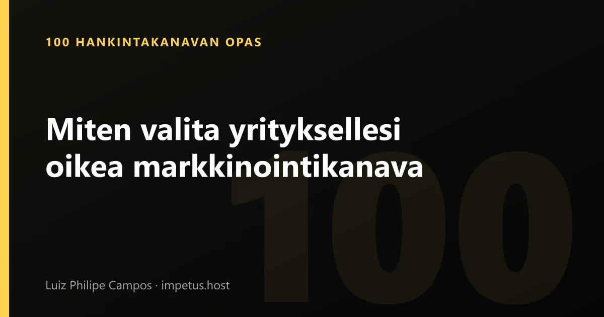 Miten valita yrityksellesi oikea markkinointikanava