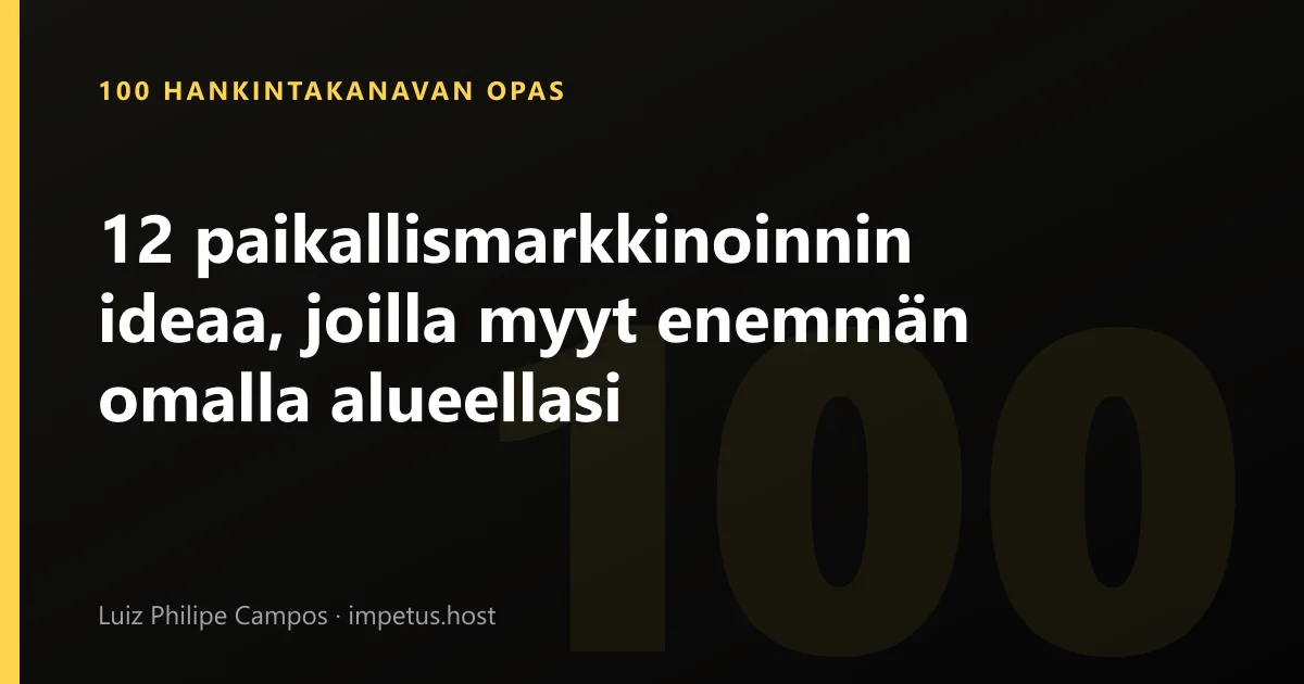 12 paikallismarkkinoinnin ideaa, joilla myyt enemmän omalla alueellasi