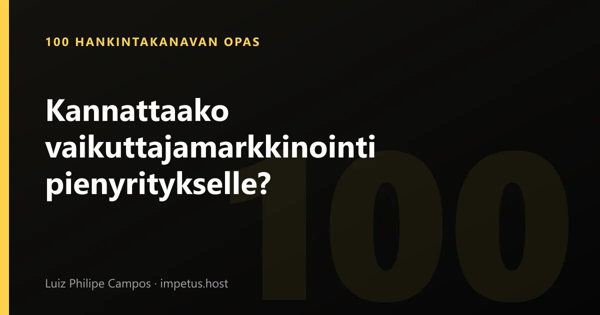 Kannattaako vaikuttajamarkkinointi pienyritykselle?