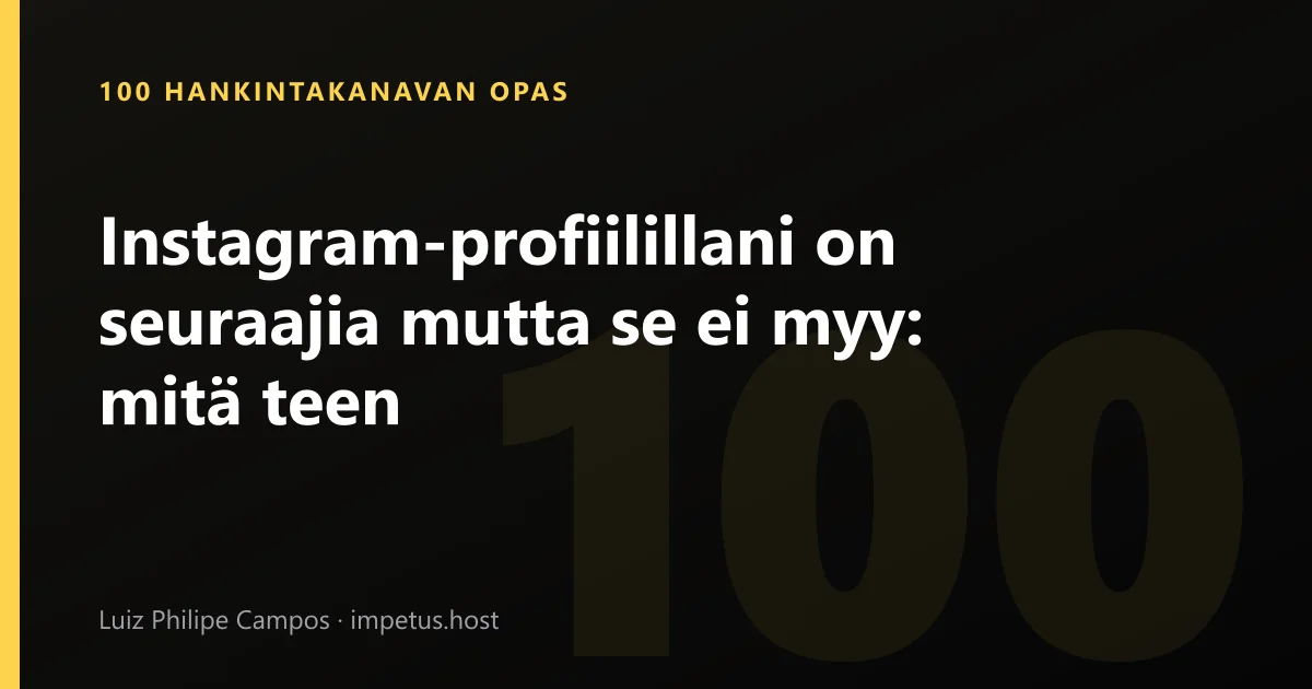 Instagram-profiilillani on seuraajia mutta se ei myy: mitä teen