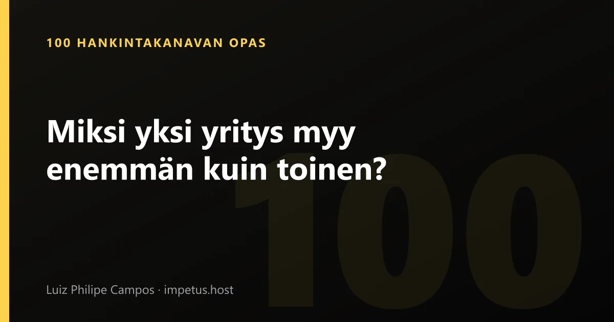 Miksi yksi yritys myy enemmän kuin toinen?