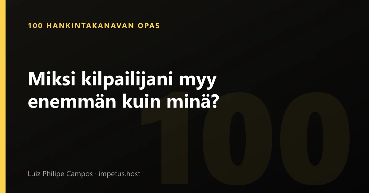 Miksi kilpailijani myy enemmän kuin minä?