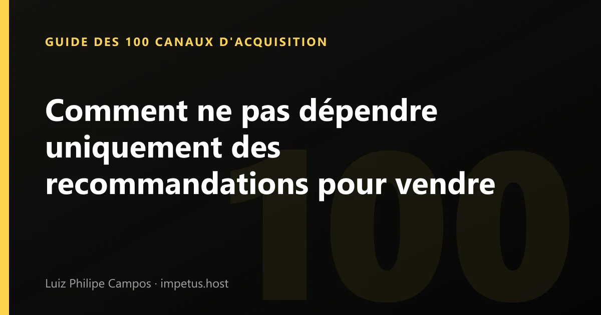 Comment ne pas dépendre uniquement des recommandations pour vendre