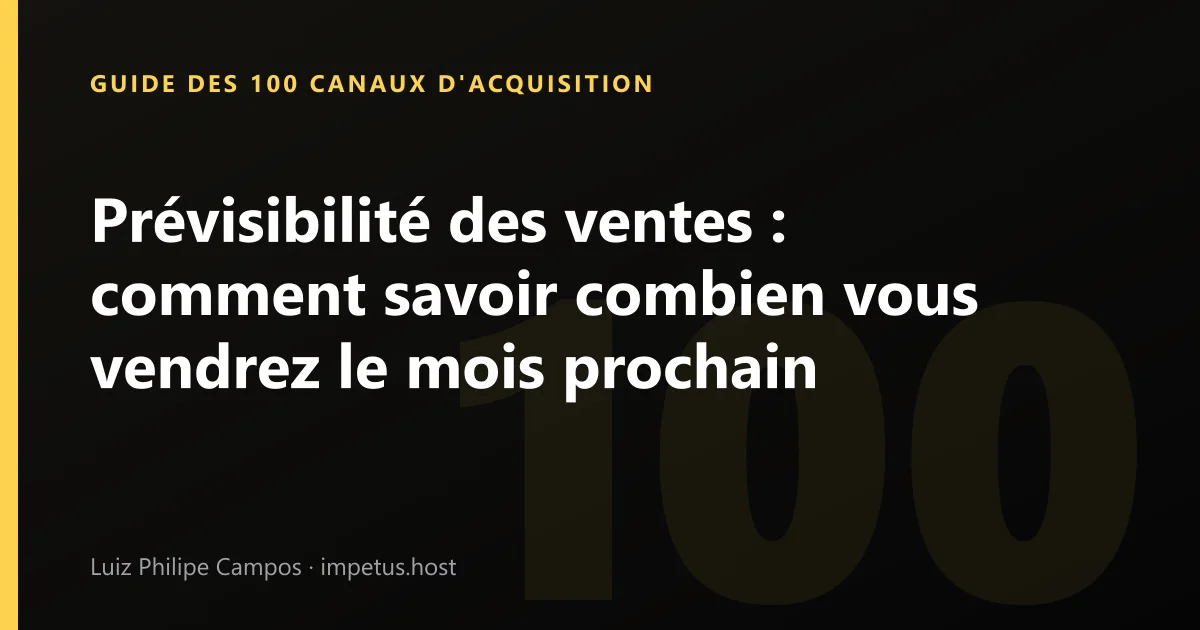 Prévisibilité des ventes : comment savoir combien vous vendrez le mois prochain