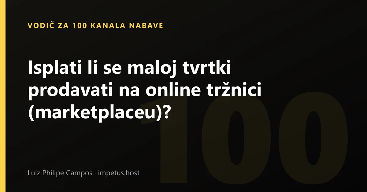 Isplati li se maloj tvrtki prodavati na online tržnici (marketplaceu)?