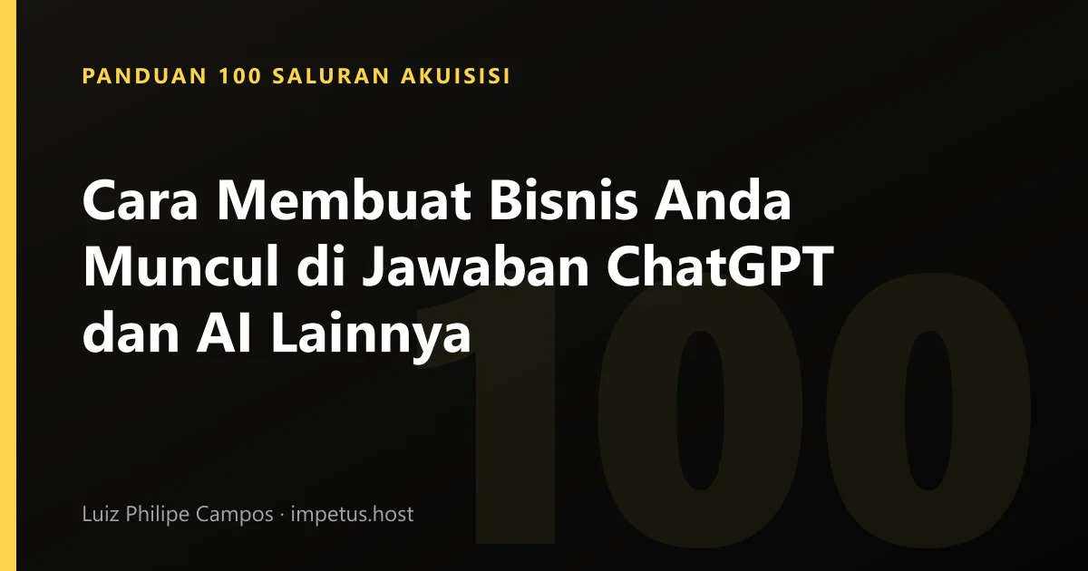 Cara Membuat Bisnis Anda Muncul di Jawaban ChatGPT dan AI Lainnya