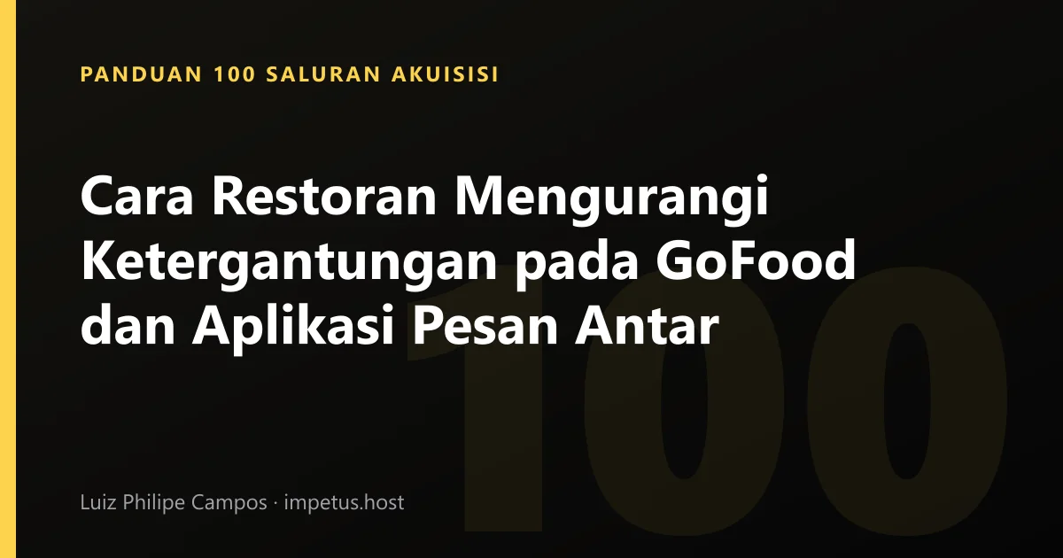 Cara Restoran Mengurangi Ketergantungan pada GoFood dan Aplikasi Pesan Antar