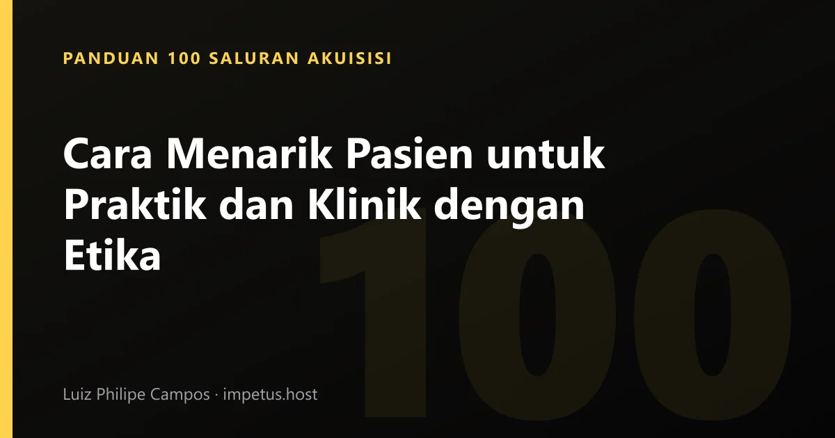 Cara Menarik Pasien untuk Praktik dan Klinik dengan Etika