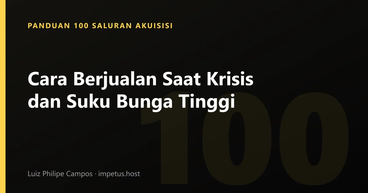 Cara Berjualan Saat Krisis dan Suku Bunga Tinggi