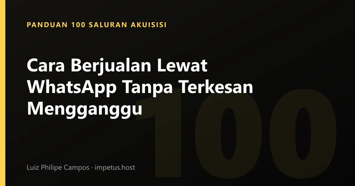Cara Berjualan Lewat WhatsApp Tanpa Terkesan Mengganggu
