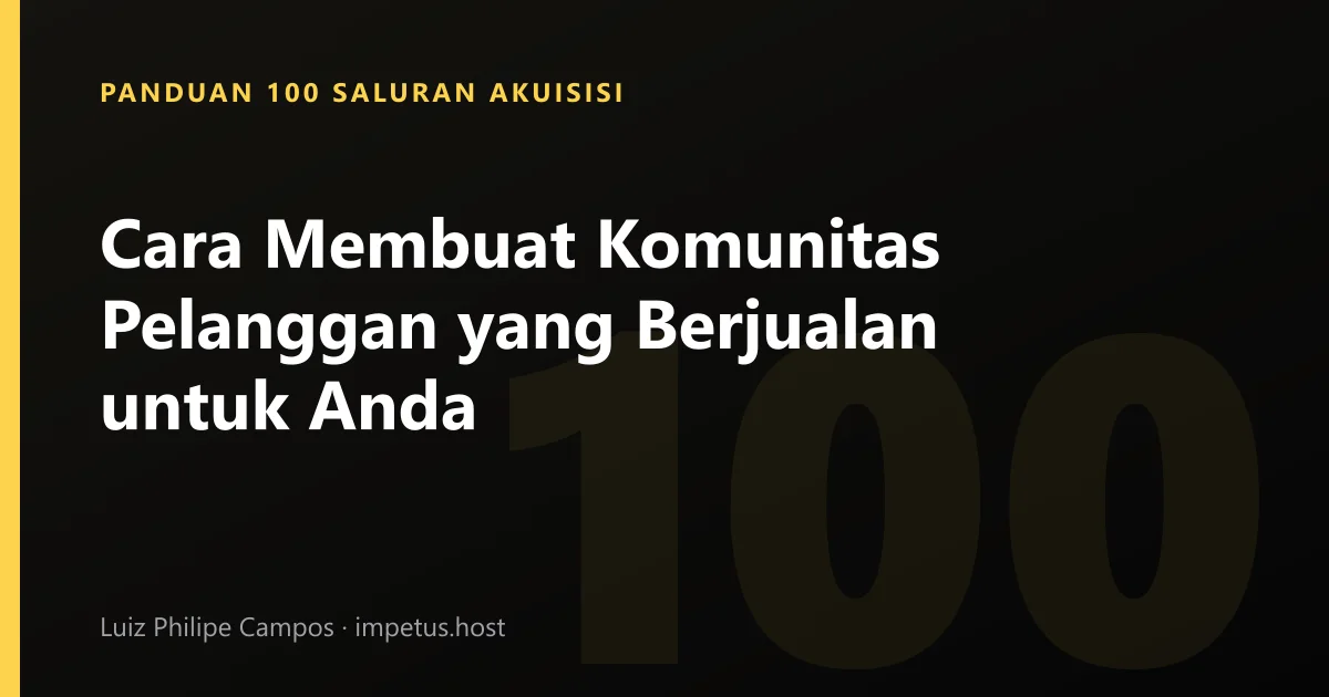 Cara Membuat Komunitas Pelanggan yang Berjualan untuk Anda