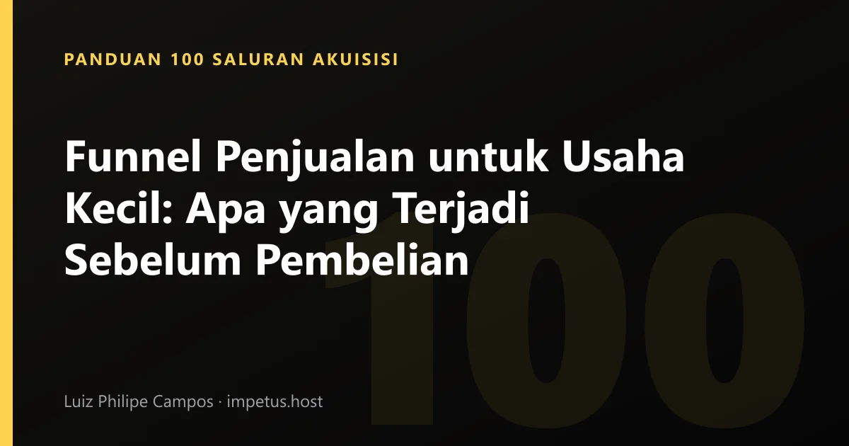 Funnel Penjualan untuk Usaha Kecil: Apa yang Terjadi Sebelum Pembelian