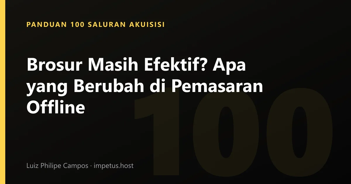 Brosur Masih Efektif? Apa yang Berubah di Pemasaran Offline