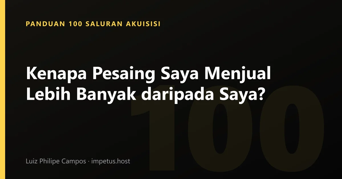 Kenapa Pesaing Saya Menjual Lebih Banyak daripada Saya?