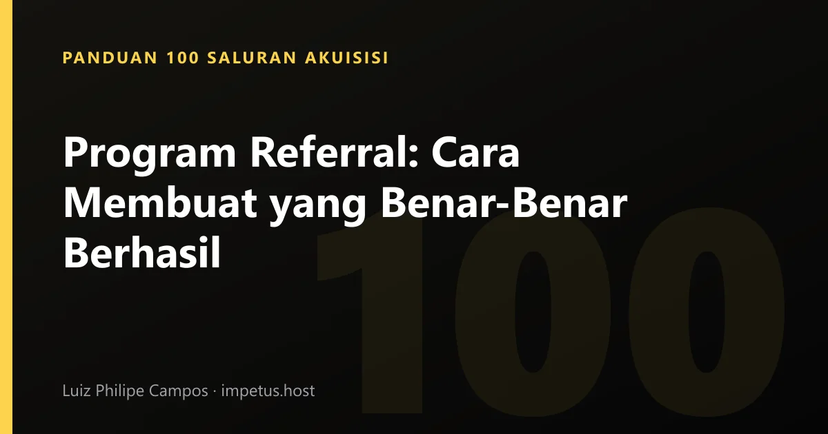 Program Referral: Cara Membuat yang Benar-Benar Berhasil
