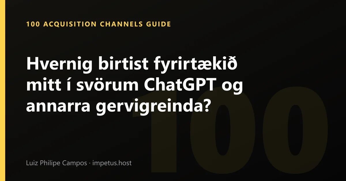 Hvernig birtist fyrirtækið mitt í svörum ChatGPT og annarra gervigreinda?
