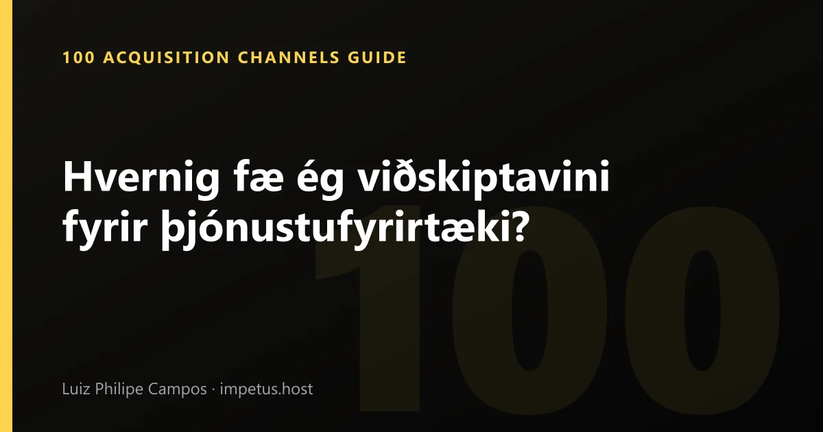 Hvernig fæ ég viðskiptavini fyrir þjónustufyrirtæki?