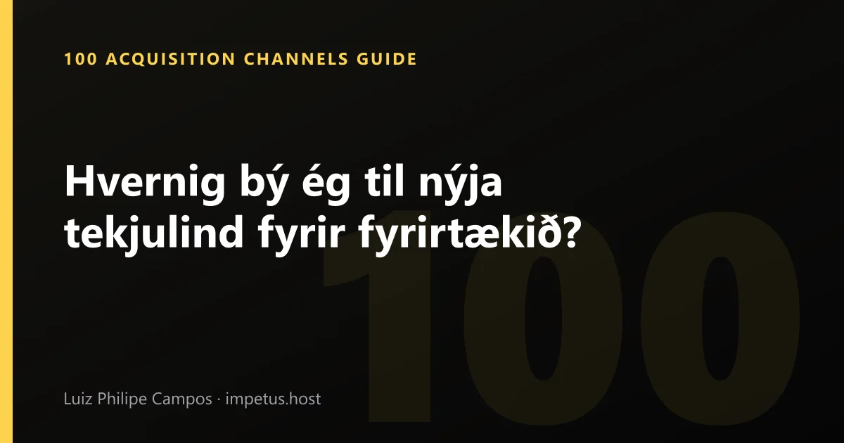 Hvernig bý ég til nýja tekjulind fyrir fyrirtækið?