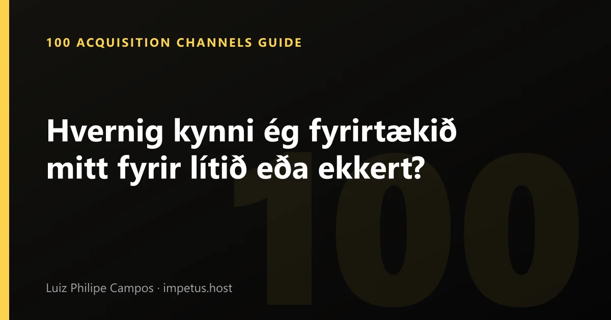 Hvernig kynni ég fyrirtækið mitt fyrir lítið eða ekkert?