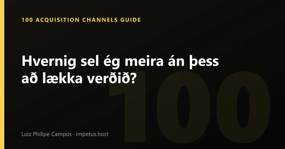 Hvernig sel ég meira án þess að lækka verðið?
