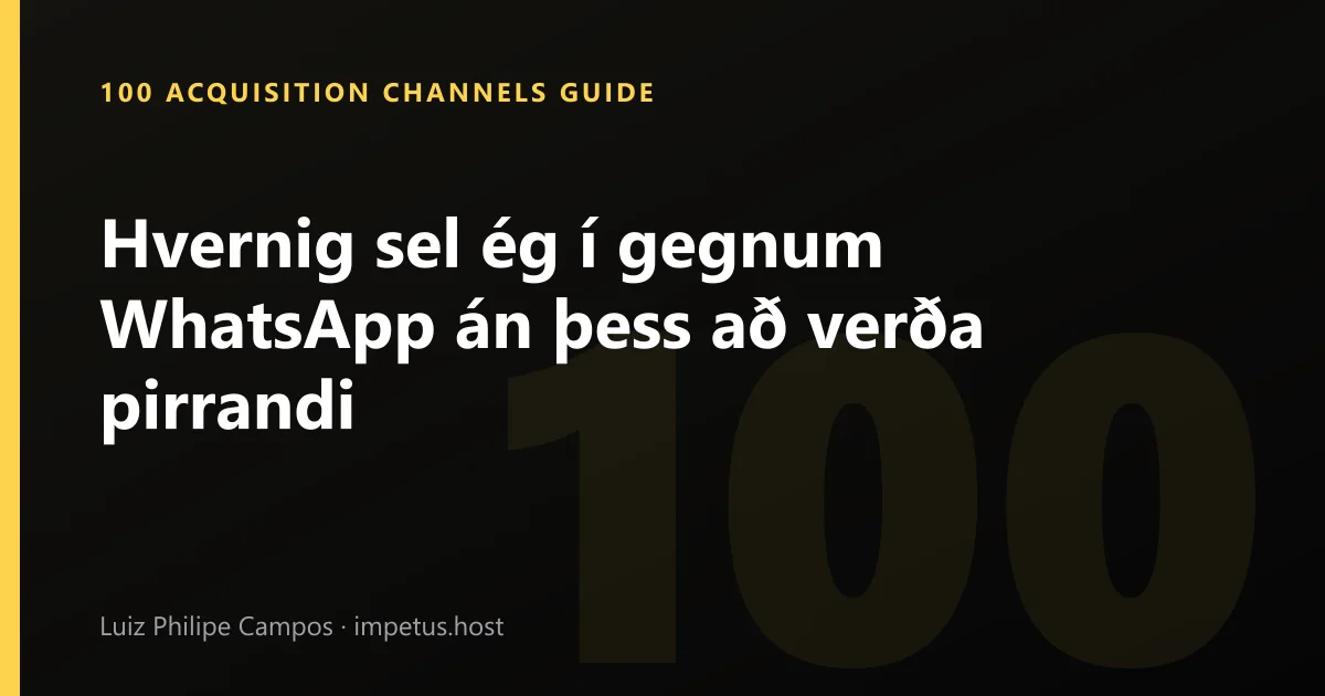 Hvernig sel ég í gegnum WhatsApp án þess að verða pirrandi