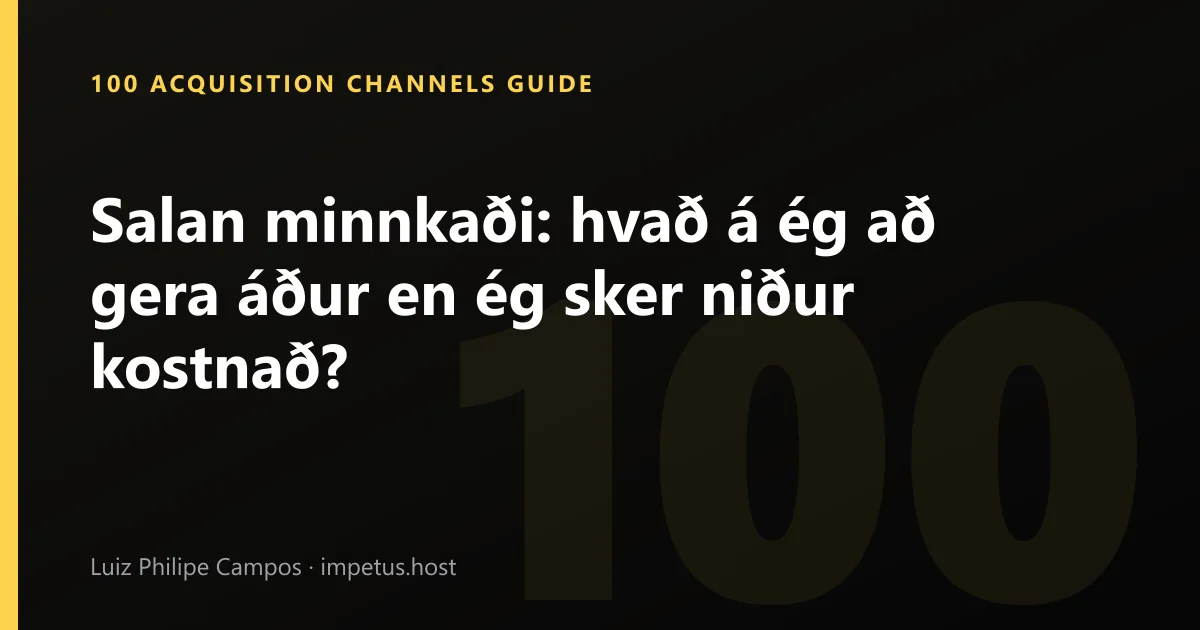 Salan minnkaði: hvað á ég að gera áður en ég sker niður kostnað?