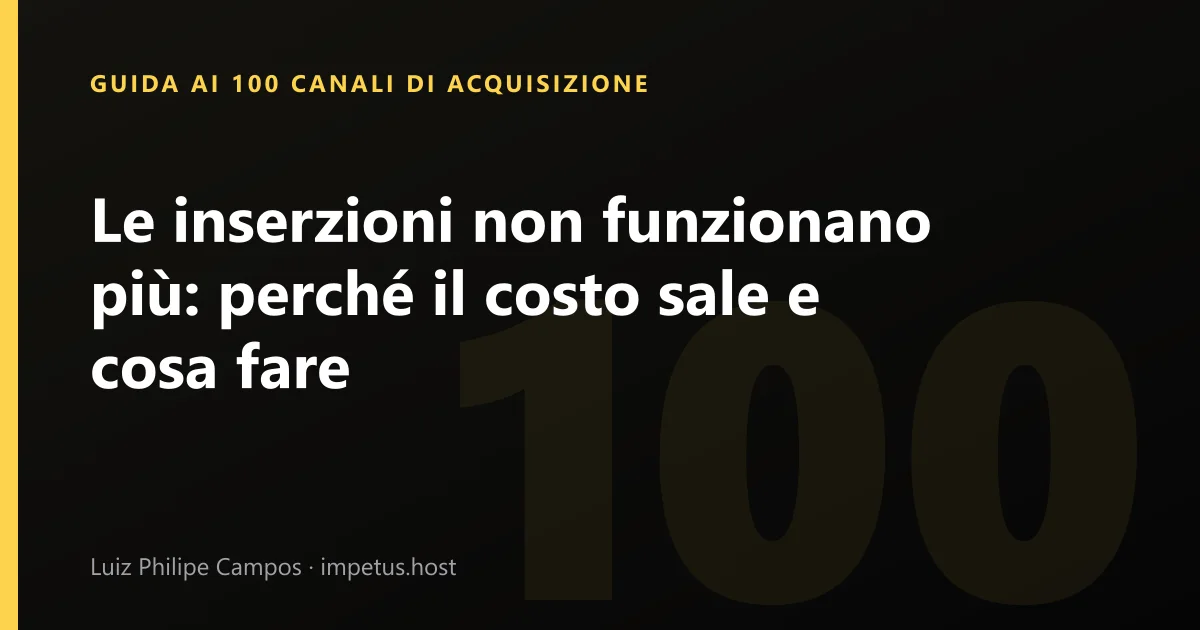 Le inserzioni non funzionano più: perché il costo sale e cosa fare