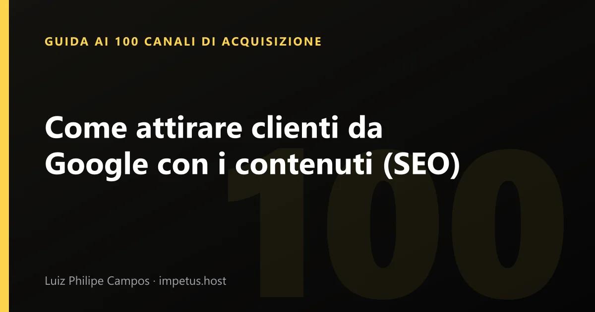 Come attirare clienti da Google con i contenuti (SEO)