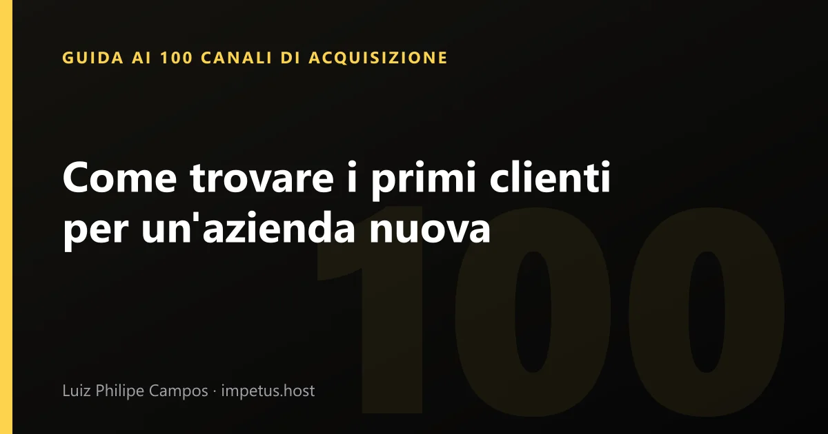Come trovare i primi clienti per un'azienda nuova