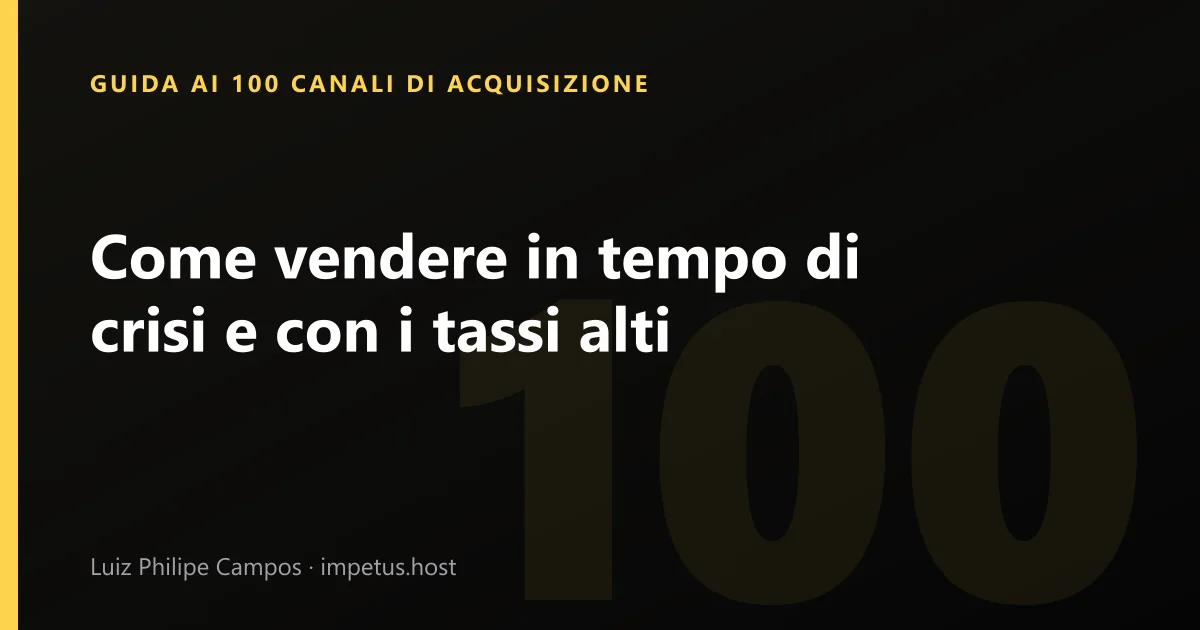 Come vendere in tempo di crisi e con i tassi alti