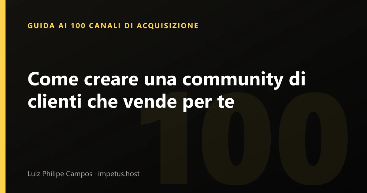 Come creare una community di clienti che vende per te