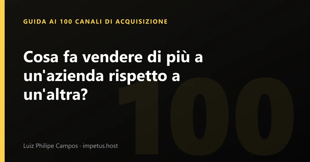 Cosa fa vendere di più a un'azienda rispetto a un'altra?