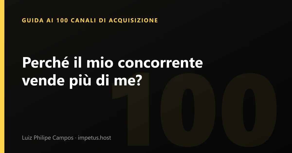 Perché il mio concorrente vende più di me?