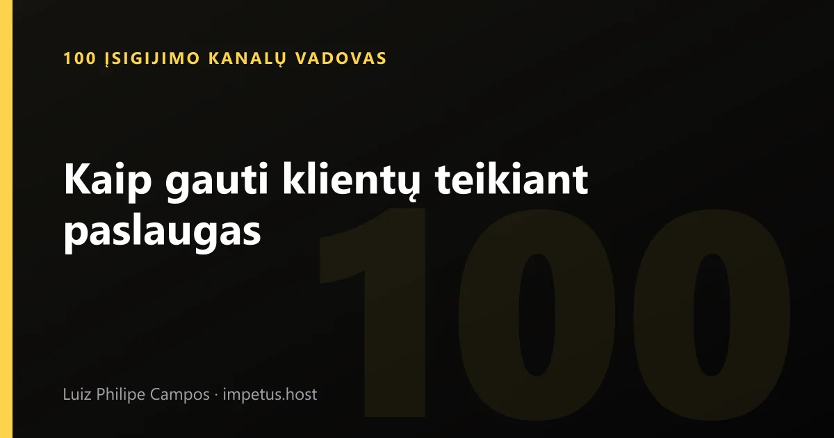 Kaip gauti klientų teikiant paslaugas