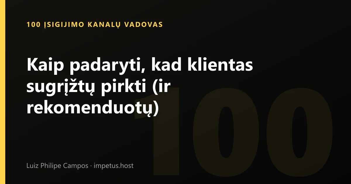 Kaip padaryti, kad klientas sugrįžtų pirkti (ir rekomenduotų)