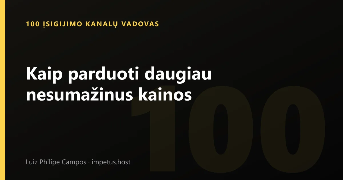 Kaip parduoti daugiau nesumažinus kainos