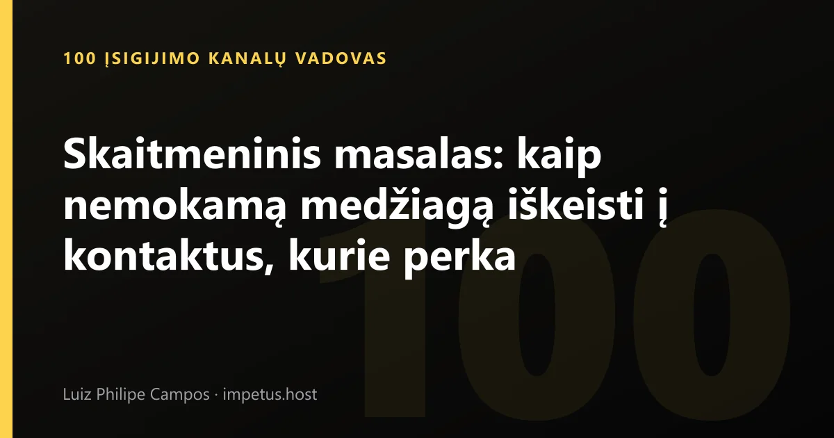 Skaitmeninis masalas: kaip nemokamą medžiagą iškeisti į kontaktus, kurie perka