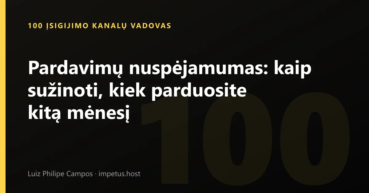 Pardavimų nuspėjamumas: kaip sužinoti, kiek parduosite kitą mėnesį