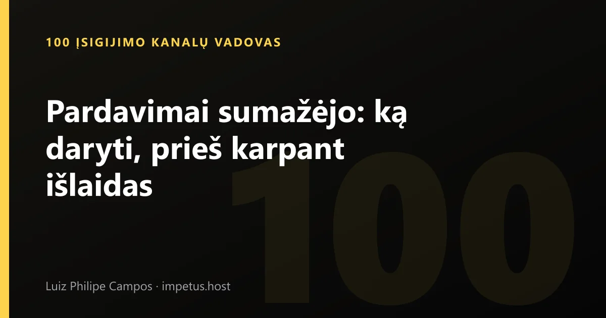 Pardavimai sumažėjo: ką daryti, prieš karpant išlaidas