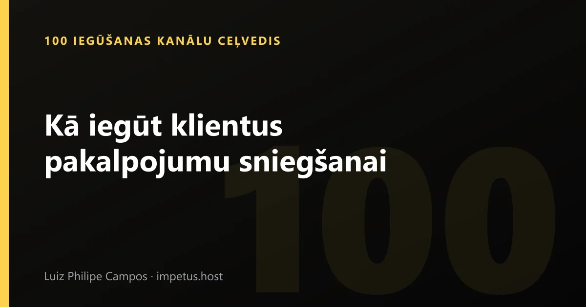 Kā iegūt klientus pakalpojumu sniegšanai