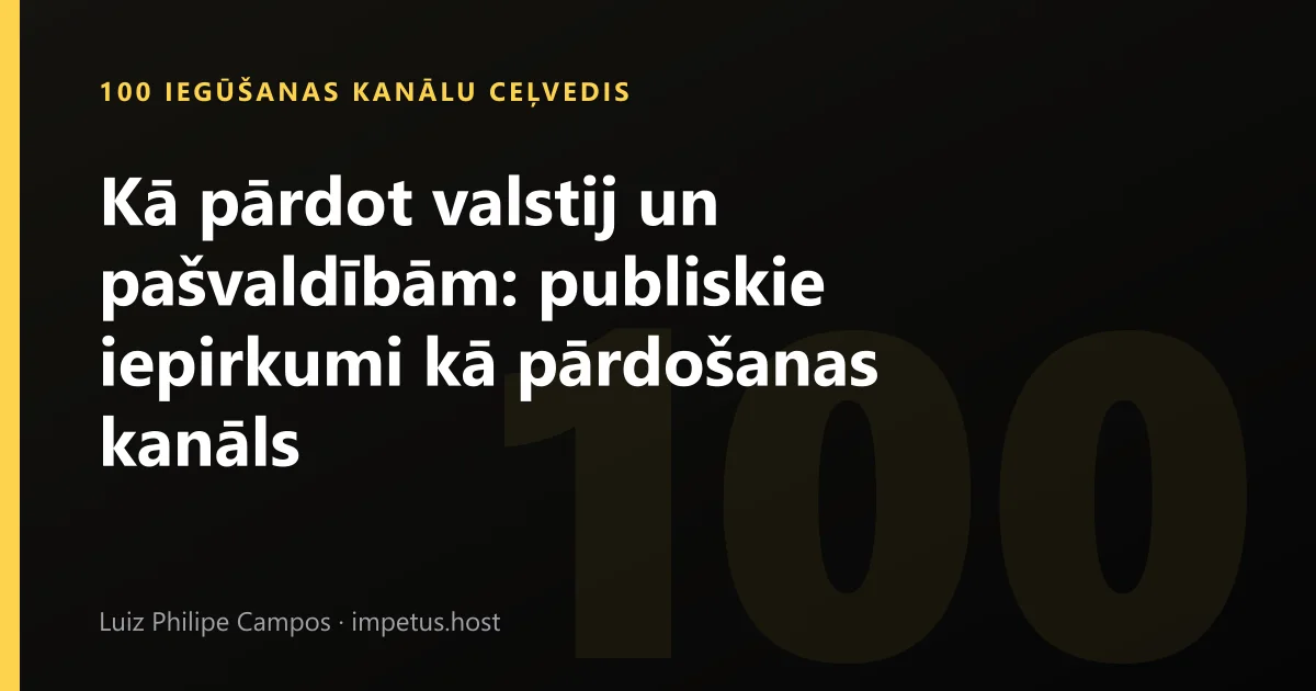 Kā pārdot valstij un pašvaldībām: publiskie iepirkumi kā pārdošanas kanāls