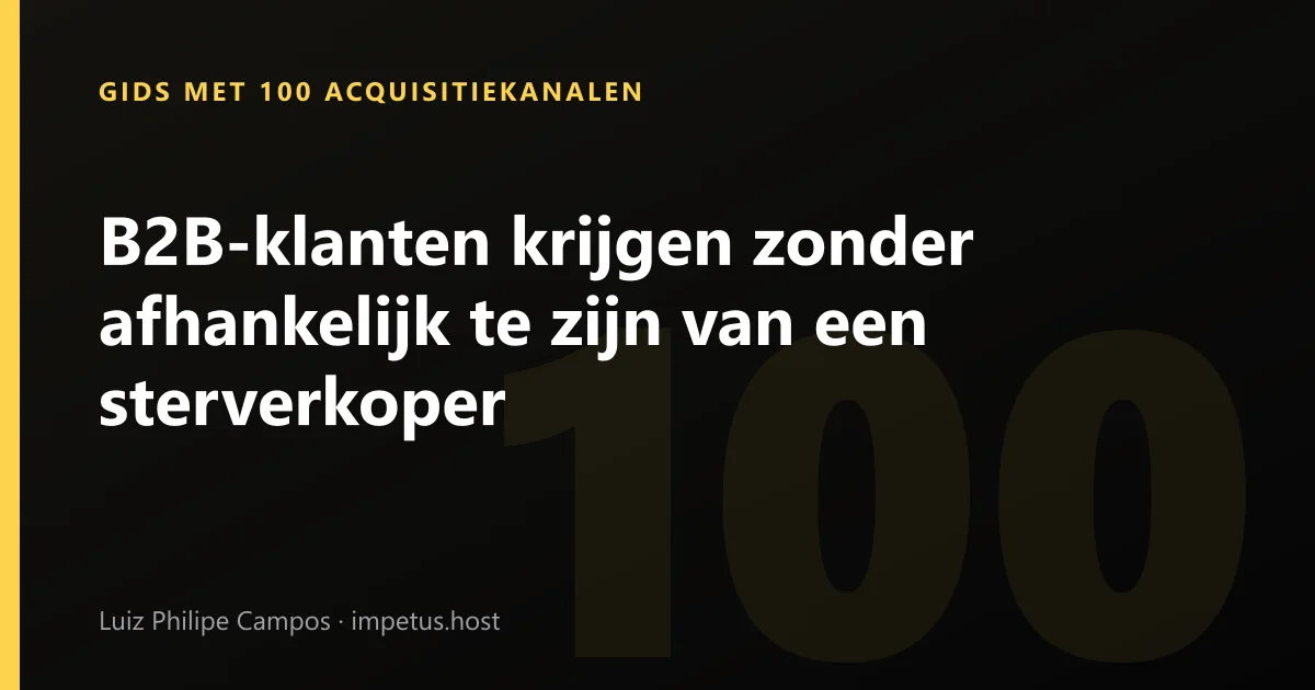 B2B-klanten krijgen zonder afhankelijk te zijn van een sterverkoper