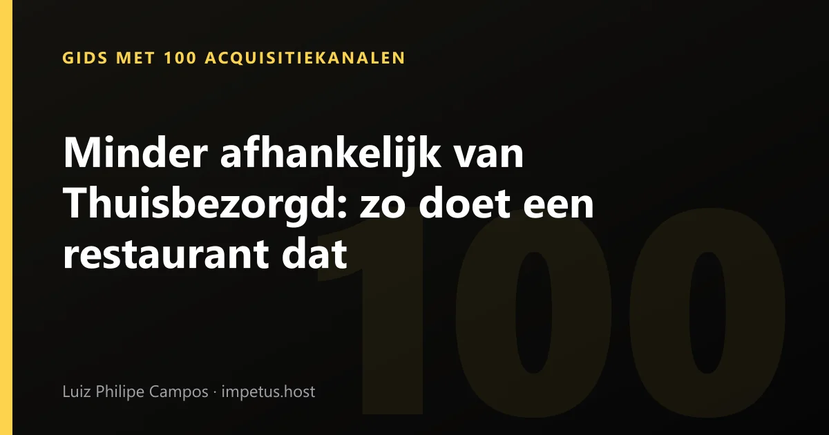 Minder afhankelijk van Thuisbezorgd: zo doet een restaurant dat