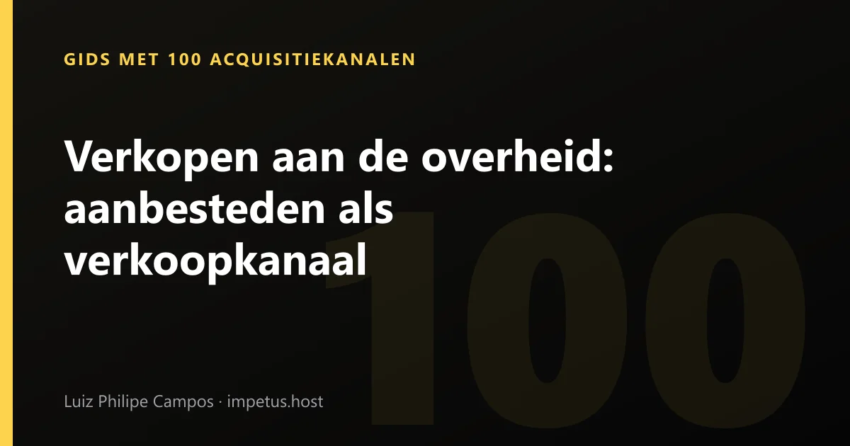 Verkopen aan de overheid: aanbesteden als verkoopkanaal