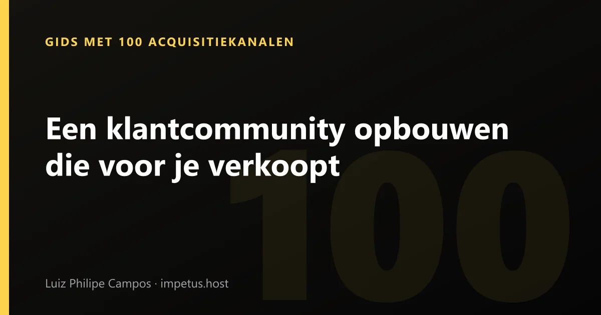 Een klantcommunity opbouwen die voor je verkoopt