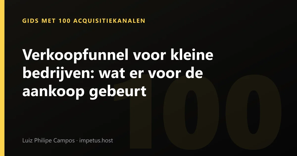 Verkoopfunnel voor kleine bedrijven: wat er voor de aankoop gebeurt