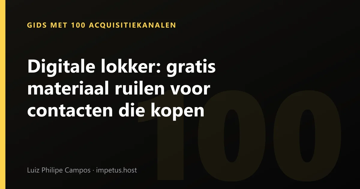 Digitale lokker: gratis materiaal ruilen voor contacten die kopen