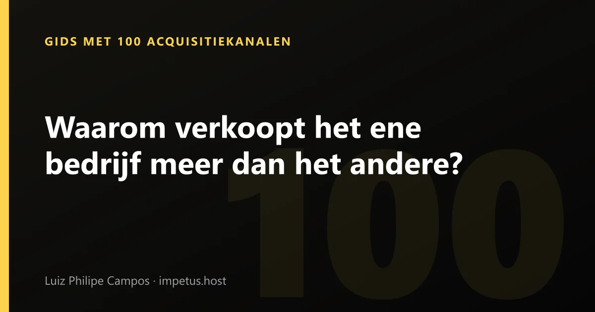 Waarom verkoopt het ene bedrijf meer dan het andere?